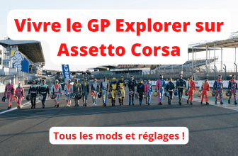 (Re)Vivre les GP Explorer 1 et 2 grâce à Assetto Corsa !