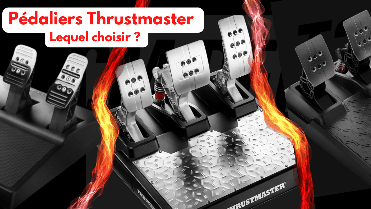 Pédalier Thrustmaster : quel modèle choisir selon vos besoins ?