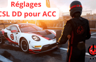 Réglage Fanatec CSL DD pour ACC (Assetto Corsa Competizione)