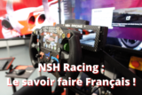 NSH Racing : le point sur leur gamme simracing made in France