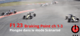 F1 23 Braking Point 2 chapitres 1 à 3 : Calmer la tête à claques