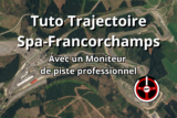 Tuto circuit : maîtriser le circuit de Spa Francorchamps