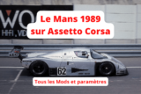 Revivre Le Mans 1989 sur Assetto Corsa
